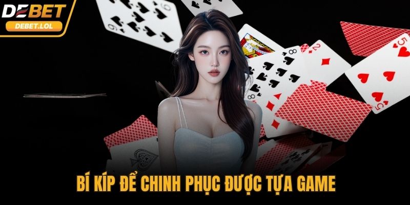 Bí kíp để chinh phục được tựa game