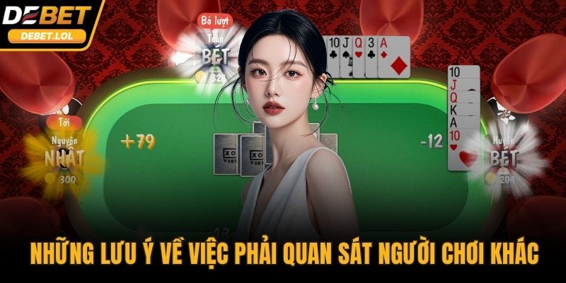 Những lưu ý về việc phải quan sát người chơi khác