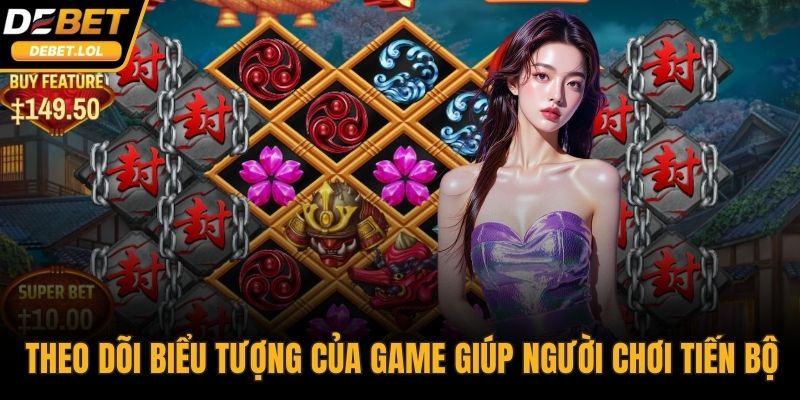 Theo dõi các biểu tượng của game giúp người chơi tiến bộ