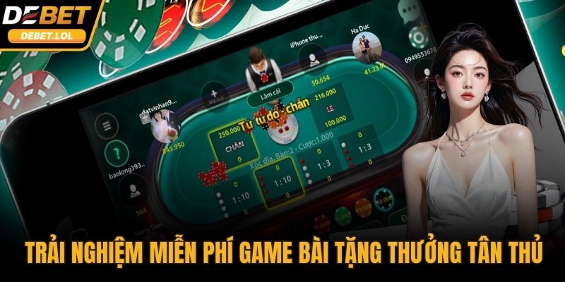 Trải nghiệm miễn phí game bài tặng thưởng tân thủ