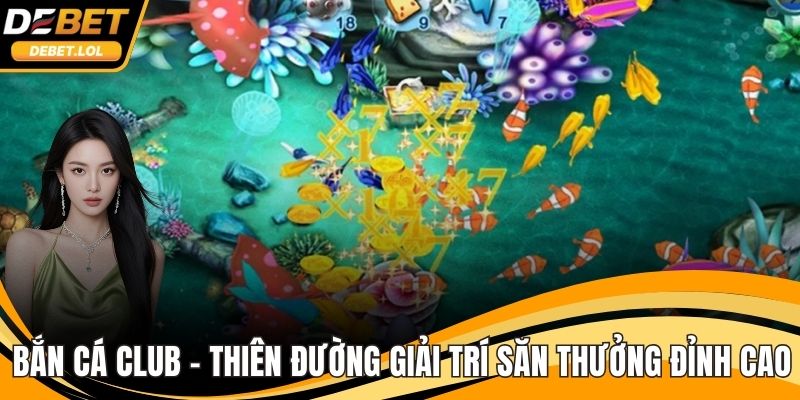 Bắn cá Club