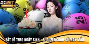 Bắt lô theo ngày sinh